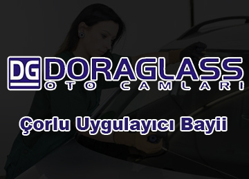 Dorglass Çorlu Uygulayıcı Bayii Güven Oto Cam