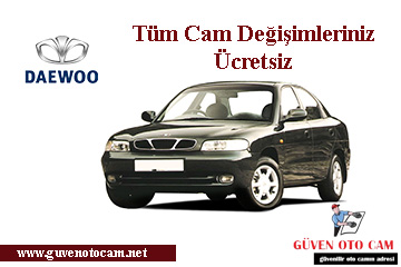 Daewoo Oto Cam Değişimi