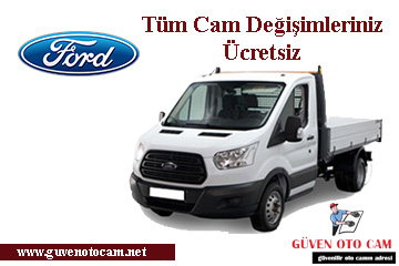 Ford KAmyon & Kamyonet Oto Cam Değişimi