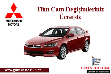 Mitsubishi Oto Cam Değişimi