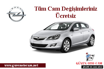 Opel Oto Cam Değişimi