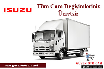 Isuzu Otobüs & Kamyon Cam Değişimi